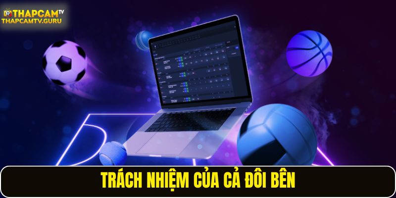 Trách nhiệm của cả đôi bên