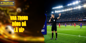 VAR Trong Bóng Đá Là Gì? Toàn Tập Về Trọng Tài Viên
